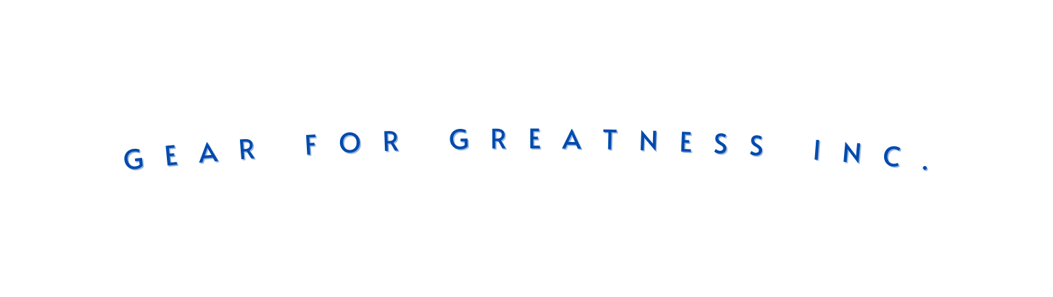 GEAR FOR GREATNESS INC