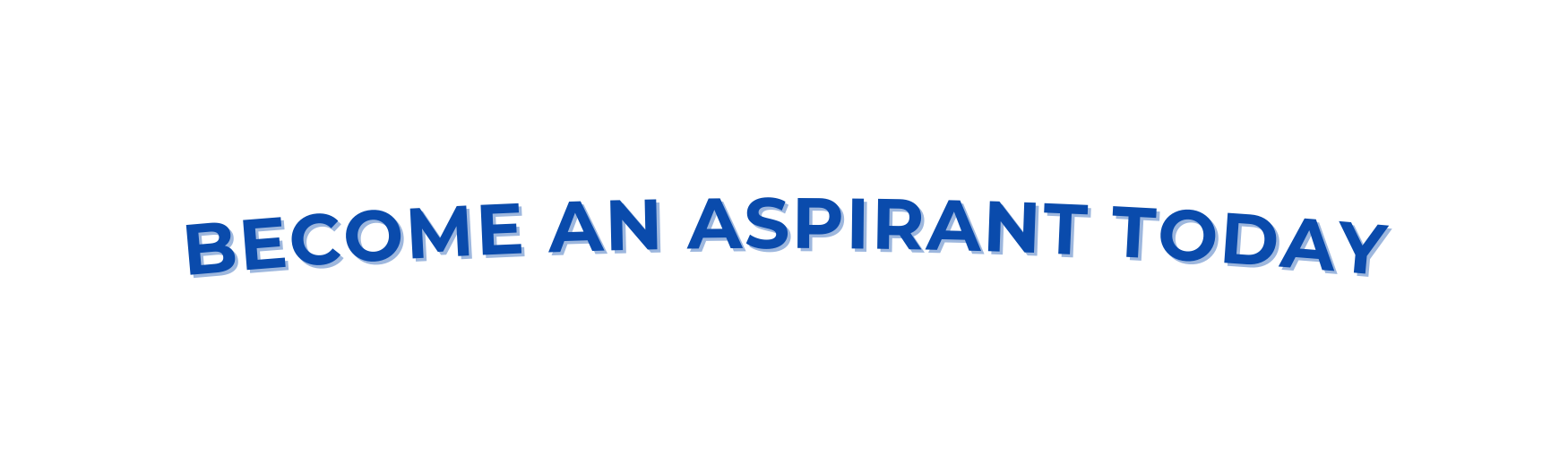 BECOME AN ASPIRANT TODAY